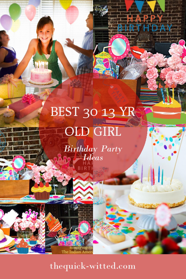 best-30-13-yr-old-girl-birthday-party-ideas-home-family-style-and